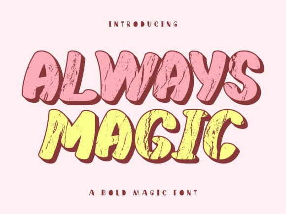 Always Magic: A Timeless Font for Digital Design